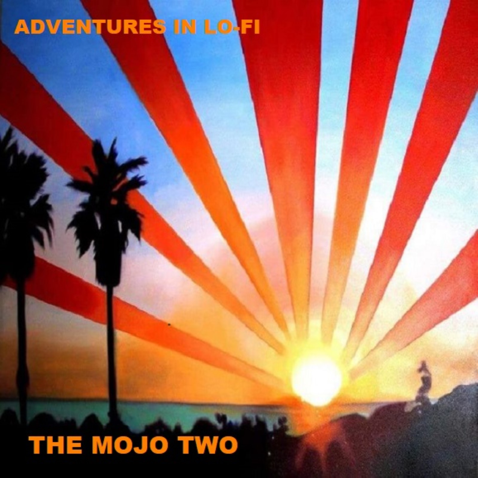 The Mojo Two: adventures in lo-fi
