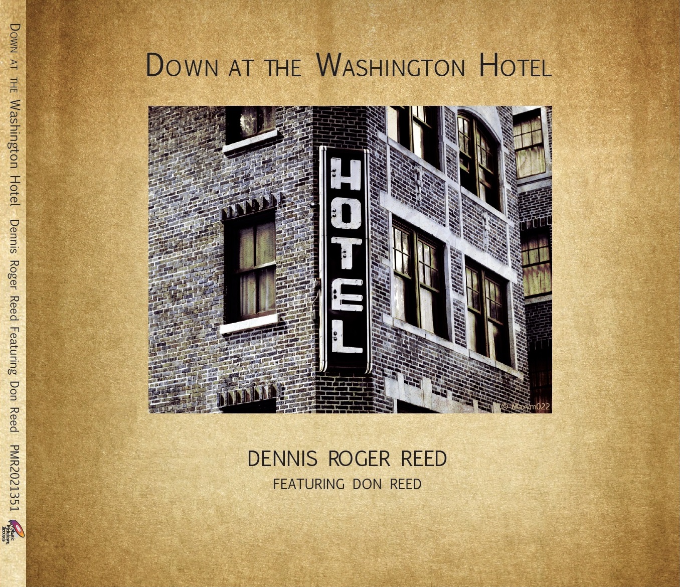 Dennis Roger Reed: Down at the Washington Hotel